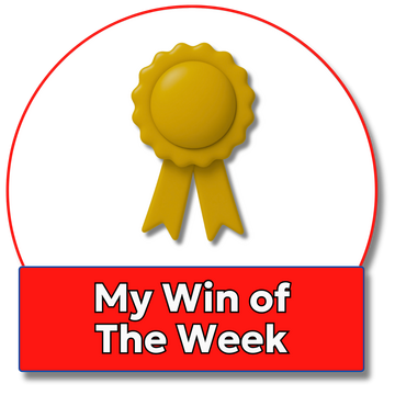 My Win of The Week My Win of The Week