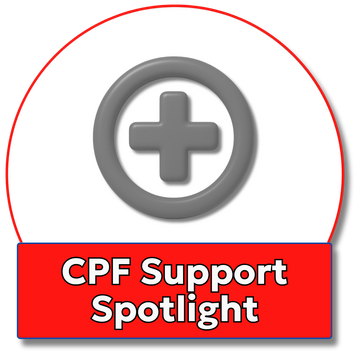 CPF Support Spotlight CPF Support Spotlight