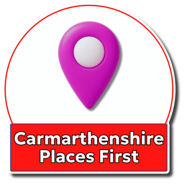 Carmarthenshire Places First Carmarthenshire Places First